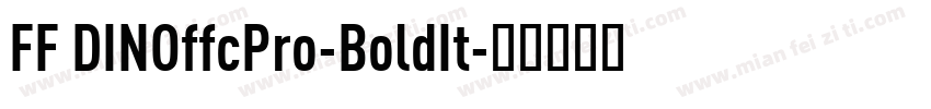 FF DINOffcPro-BoldIt字体转换